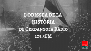 L'ODISSEA DE LA HISTÒRIA de Cerdanyola Ràdio 105.3FM (16.9)